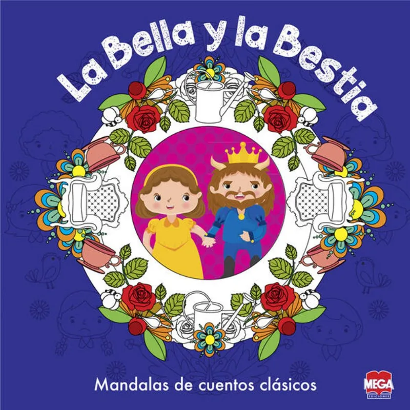 La Bella y la Bestia. Mandalas de cuentos clasicos La Bella y la Bestia. Mandalas de cuentos clásicos