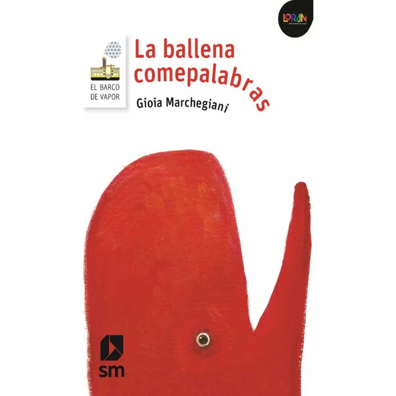 Loran - La ballena comepalabras: Una historia fascinante de amistad y creación Loran - La ballena comepalabras