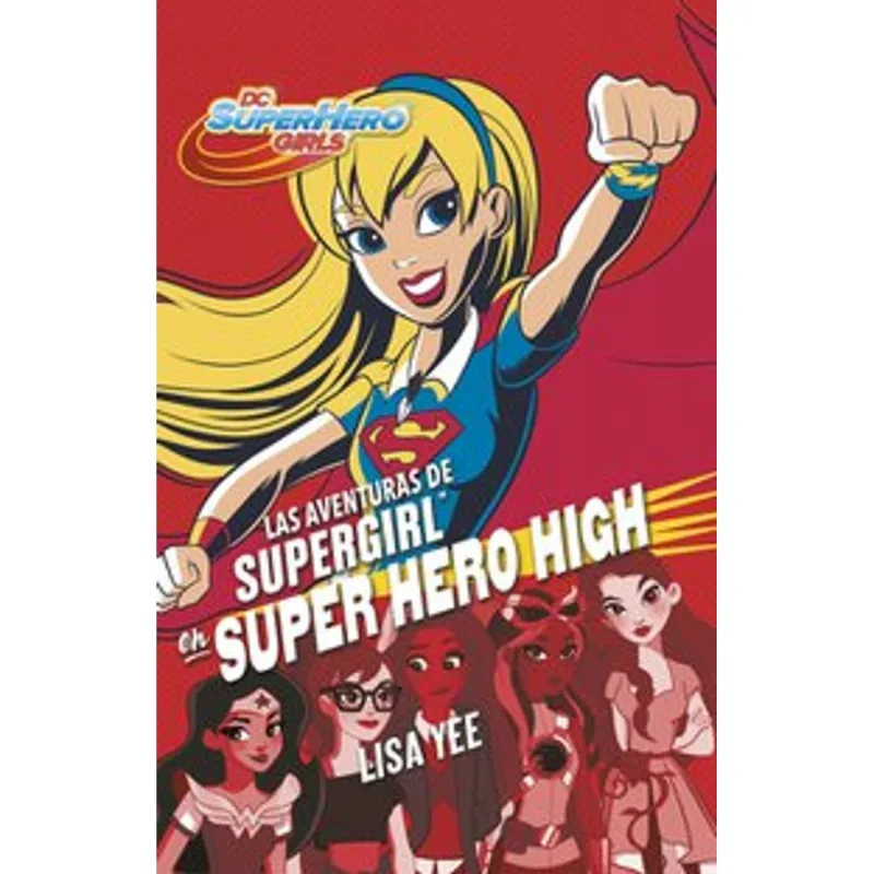 Las aventuras de Supergirl en Super Hero High ( DC Super Hero Girls )