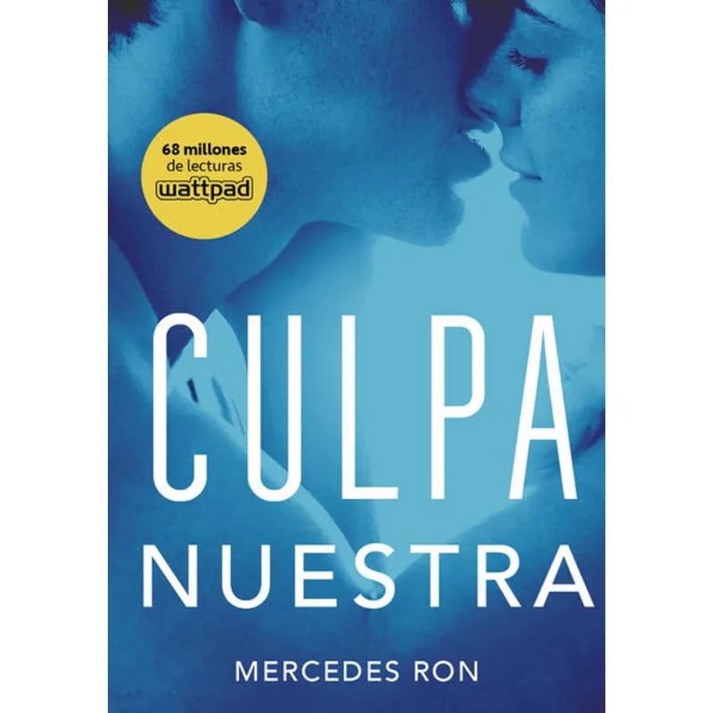 Culpa Nuestra (Culpables 3): El Apasionante Desenlace de Nick y Noah Culpa nuestra ( Culpables 3 )