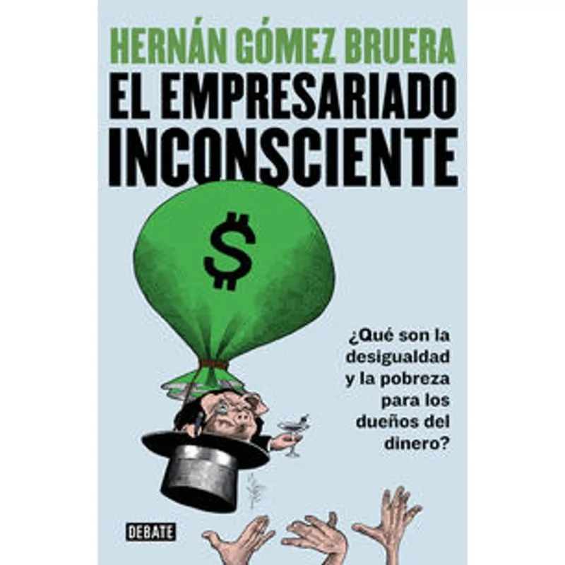 El empresariado inconsciente: Un análisis revelador de la élite económica El empresariado inconsciente