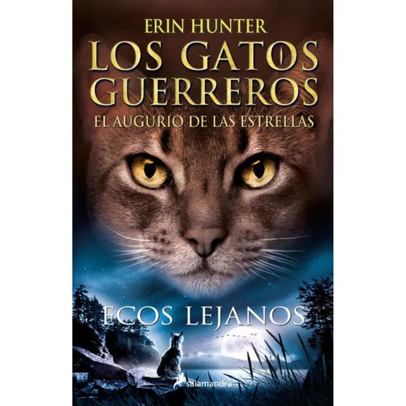 Los Gatos Guerreros El augurio de las estrellas 2 - Ecos lejanos Los Gatos Guerreros El augurio de las estrellas 2 - Ecos lejanos