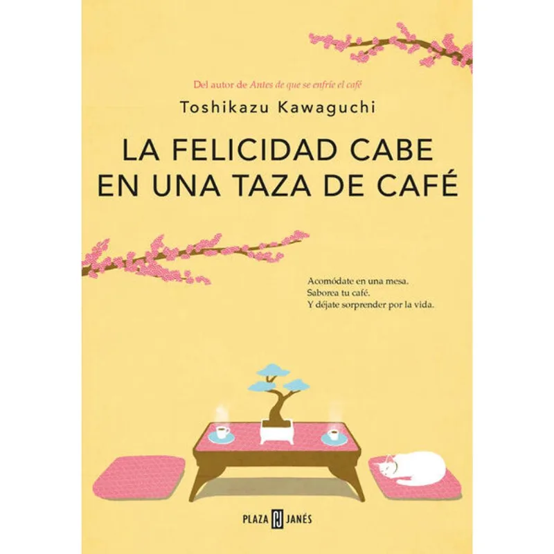 La felicidad cabe en una taza de cafe ( Antes de que se enfrie el cafe 2 ) La felicidad cabe en una taza de café ( Antes de que se enfríe el café 2 )