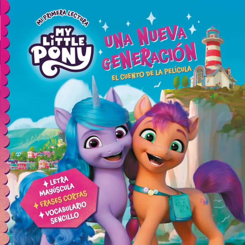 My Little Pony. Mi primera lectura - Una nueva generacion (el cuento de la pelicula) My Little Pony. Mi primera lectura - Una nueva generación (el cuento de la película)