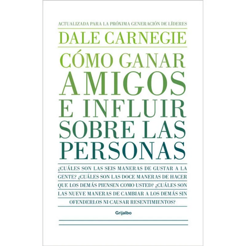 Como ganar amigos e influir sobre las personas Cómo ganar amigos e influir sobre las personas