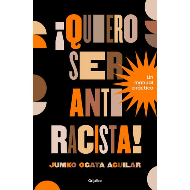 ¡Quiero ser antirracista!