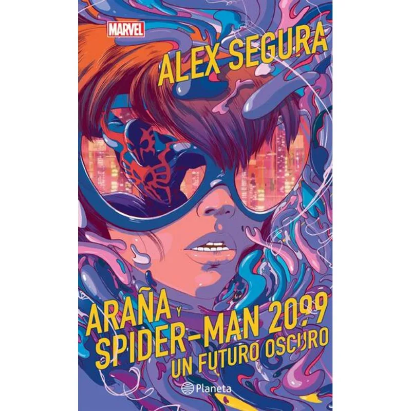Arana y Spider-Man 2099. Un futuro oscuro Araña y Spider-Man 2099. Un futuro oscuro