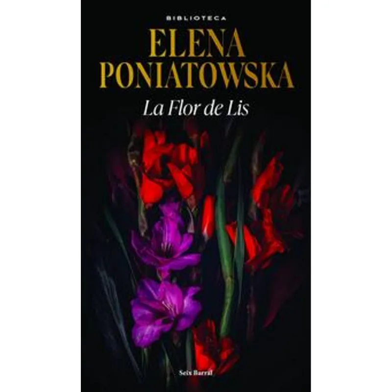 La Flor de Lis: Un Viaje de Infancia y Descubrimiento por Elena Poniatowska La Flor de Lis