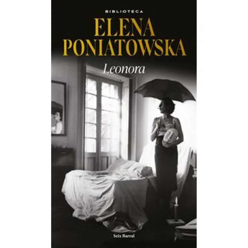 Leonora: La Novela Indomable de Elena Poniatowska sobre Leonora Carrington Leonora