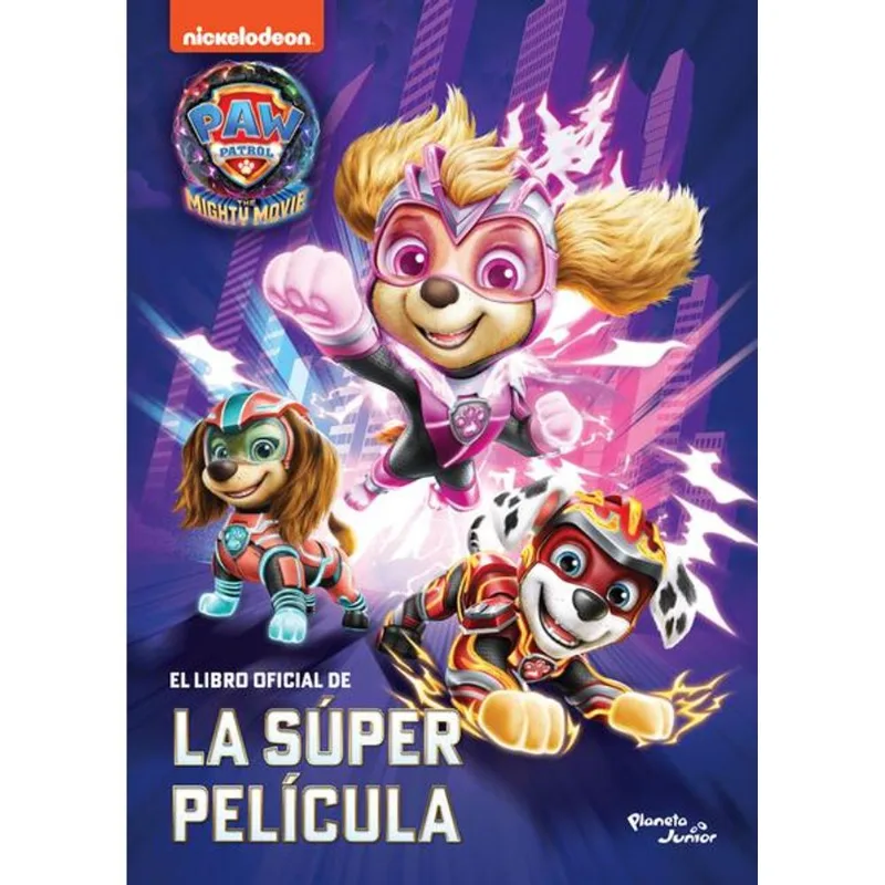 PAW Patrol. La Super Pelicula PAW Patrol. La Súper Película