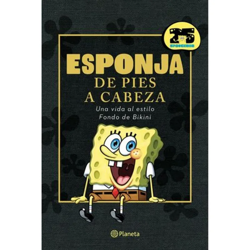 Bob Esponja. Esponja de pies a cabeza
