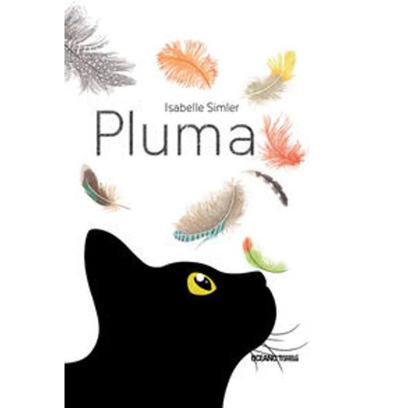 PLUMA: Un Álbum Ilustrado por Isabelle Simler sobre Aves y sus Plumas PLUMA