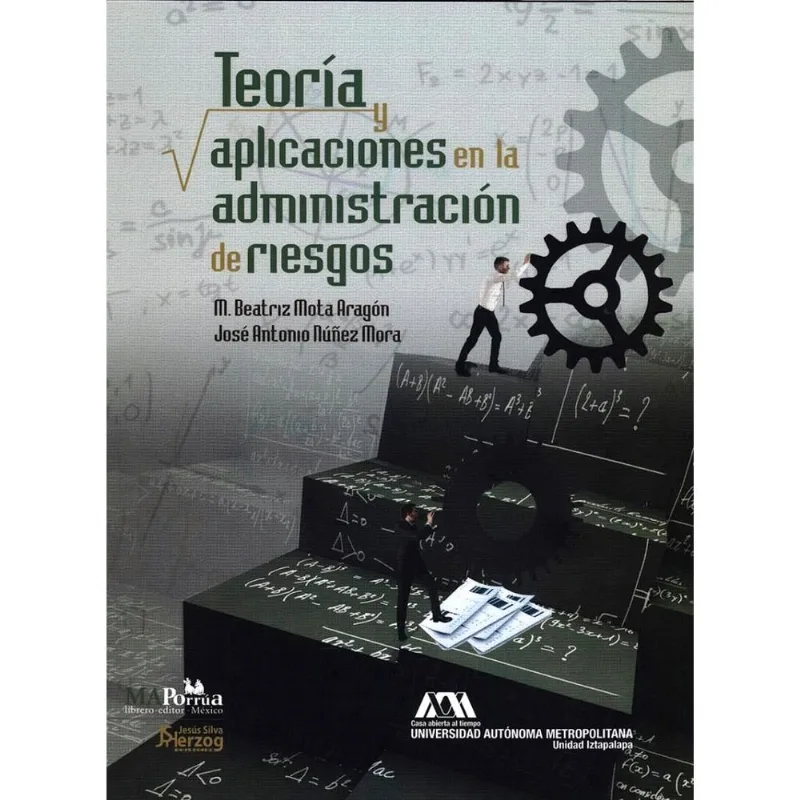 TEORIA Y APLICACIONES EN LA ADMINISTRACION DE RIESGOS.