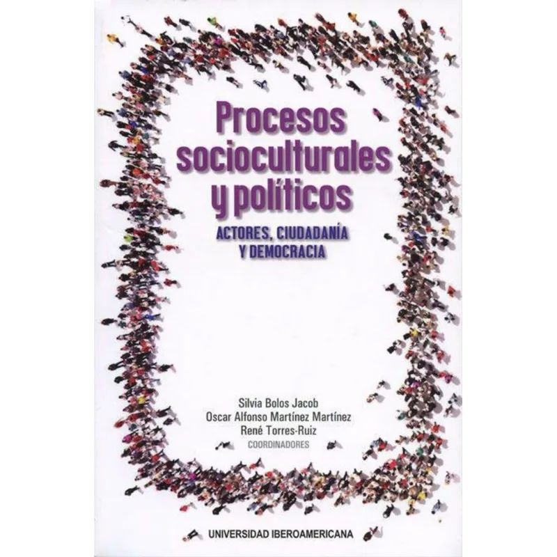 PROCESOS SOCIOCULTURALES Y POLITICOS. ACTORES, CIUDADANIA Y DEMOCRACIA.