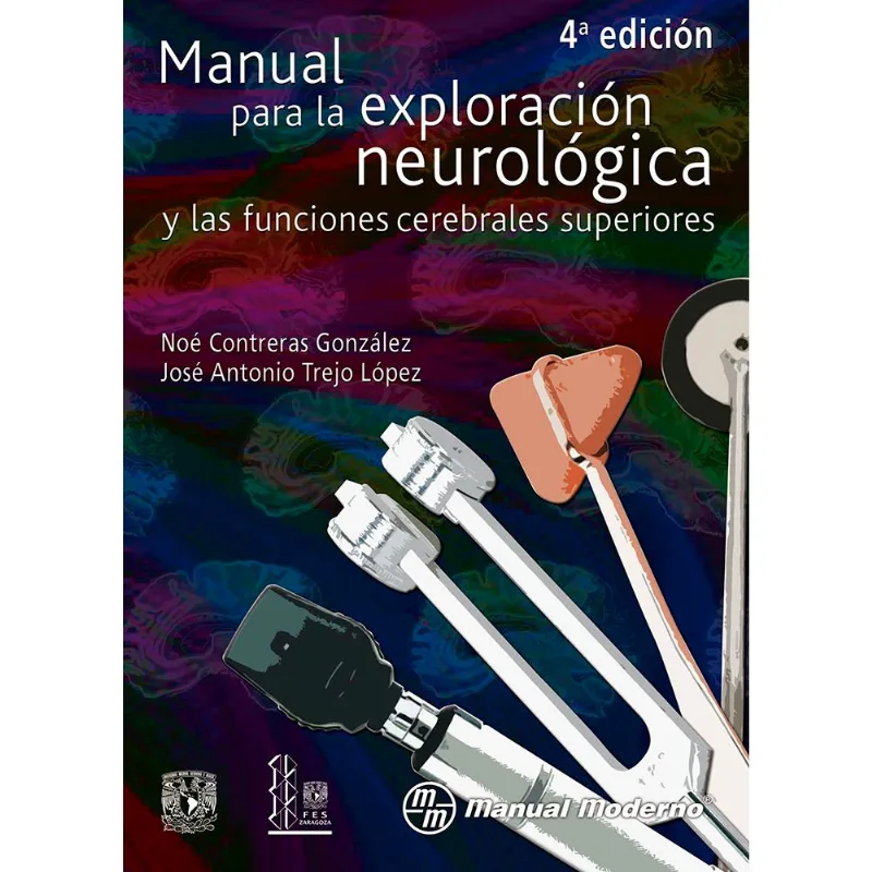 MANUAL PARA LA EXPLORACION NEUROLOGICA Y LAS FUNCIONES CEREBRALES SUPERIORES