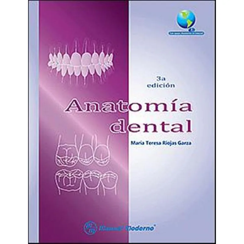 Anatomía Dental: Un Estudio Profundo por María Teresa Riojas Garza ANATOMIA DENTAL