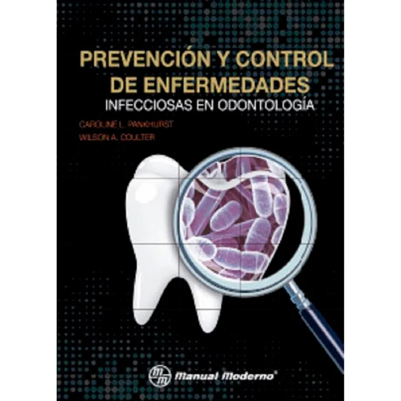 Prevención y Control de Enfermedades Infecciosas en Odontología: Guía Esencial PREVENCION Y CONTROL DE ENFERMEDADES INFECCIOSAS EN ODONTOLOGIA