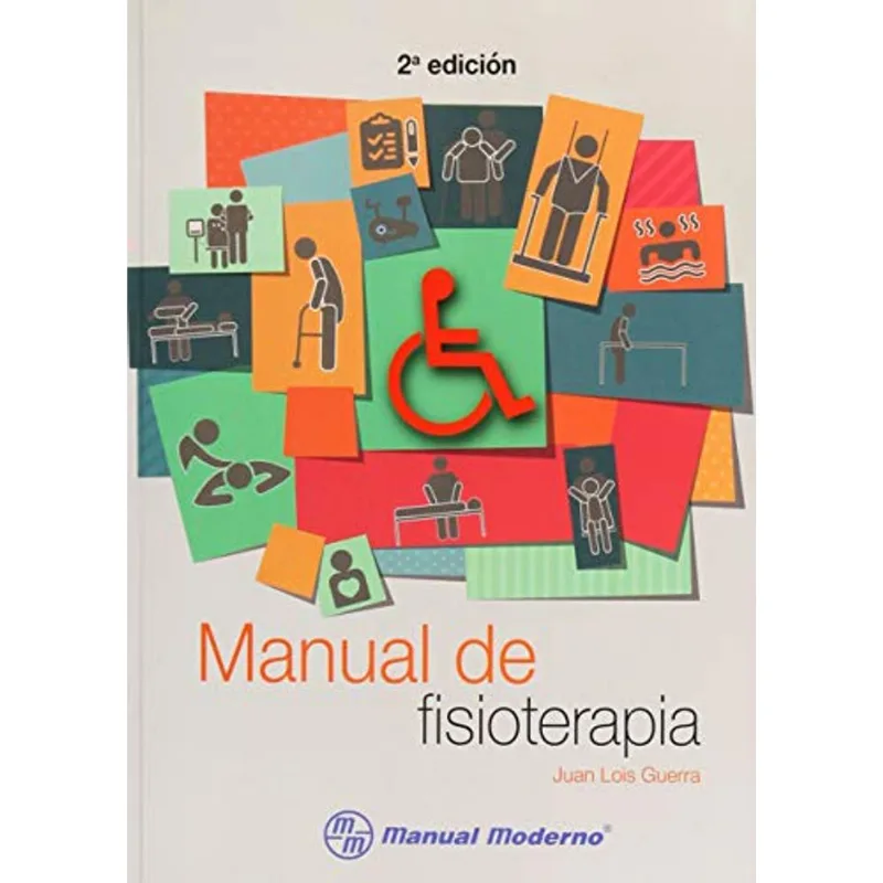 MANUAL DE FISIOTERAPIA: Un Recurso Indispensable para la Salud MANUAL DE FISIOTERAPIA