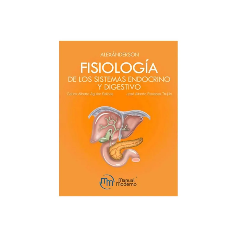 Fisiología de los Sistemas Endocrino y Digestivo: Una Guía Esencial Fisiología de los sistemas endocrino y digestivo
