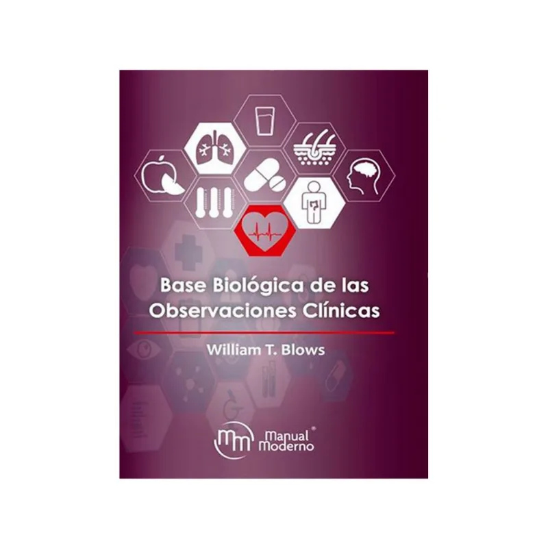 BASE BIOLOGICA DE LAS OBSERVACIONES CLINICAS
