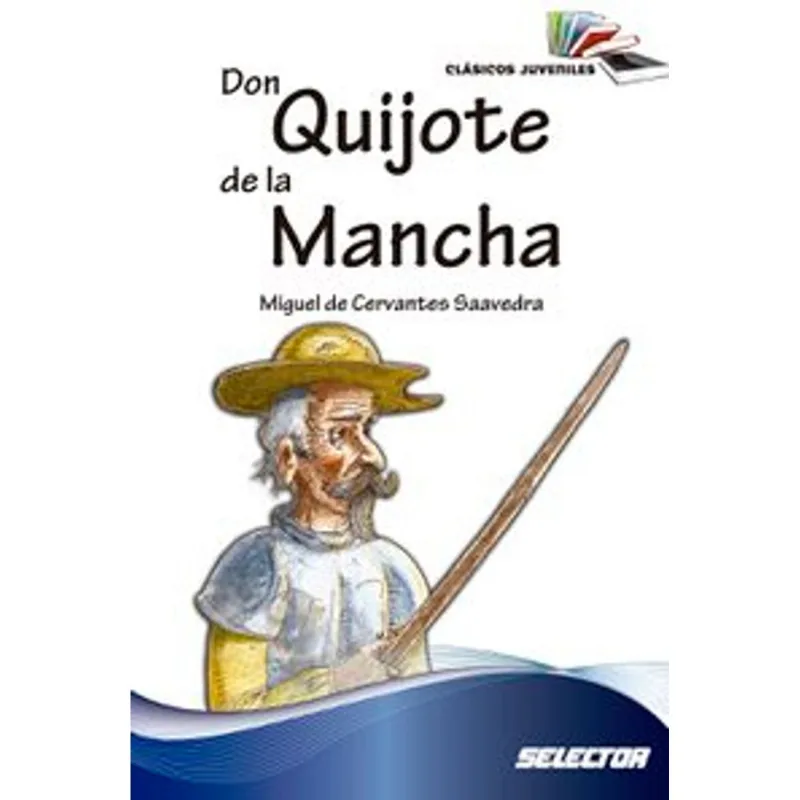 Don Quijote de la Mancha: Una Aventura Inolvidable para la Juventud Don Quijote de la Mancha