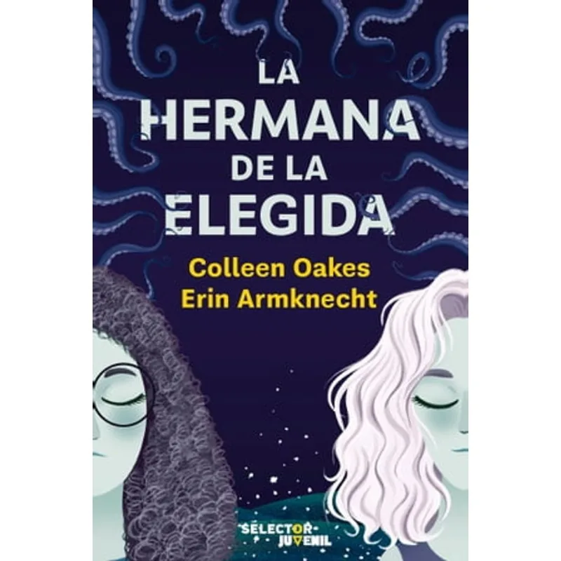 La hermana de la elegida: Una Epopeya Juvenil de Fantasía y Autodescubrimiento La hermana de la Elegida