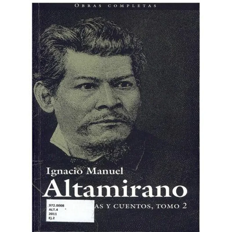 IGNACIO MANUEL ALTAMIRANO IV. NOVELAS Y CUENTOS TOMO 2 (RUSTICA) 2DA. EDICION