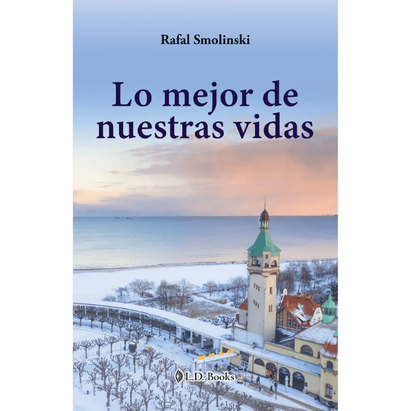 LO MEJOR DE NUESTRAS VIDAS