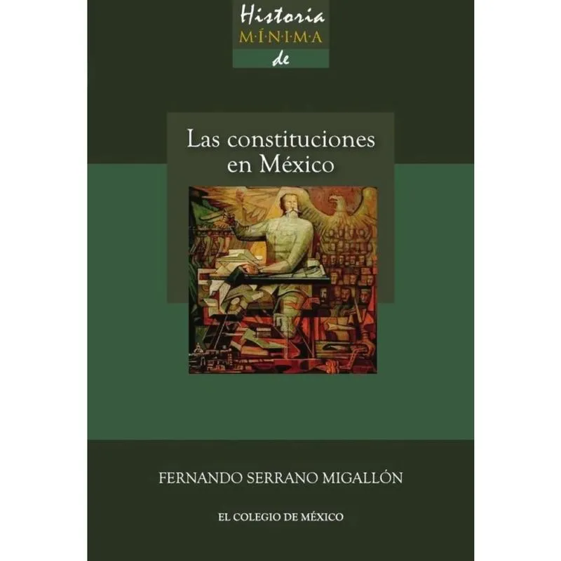 Historia mínima de las constituciones en México - Espanhol