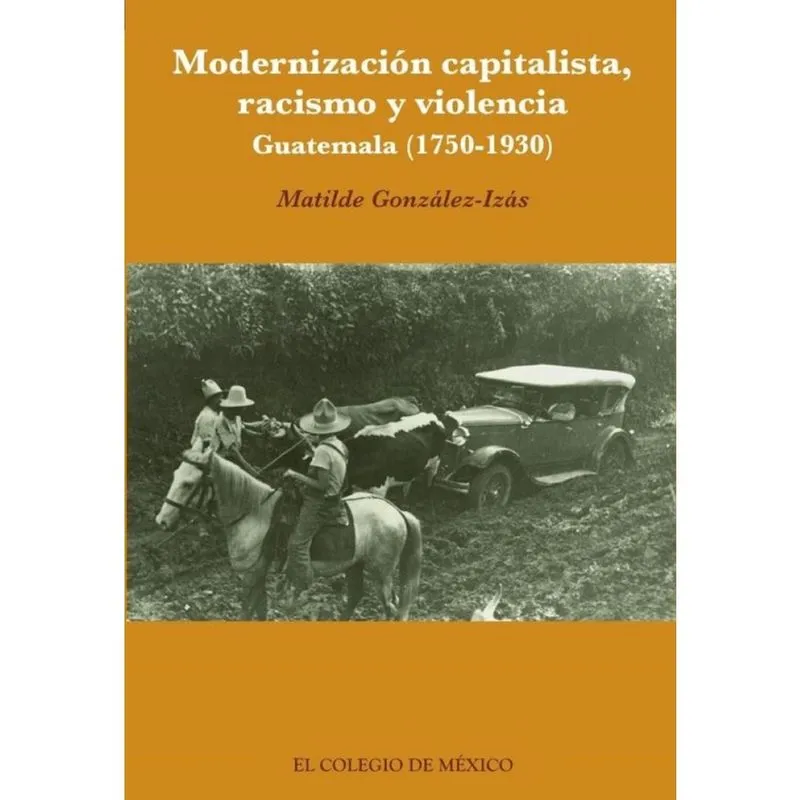 Modernización capitalista, racismo y violencia. - Espanhol