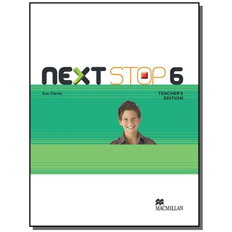 NEXT STOP 6 - TEACHERS EDITION