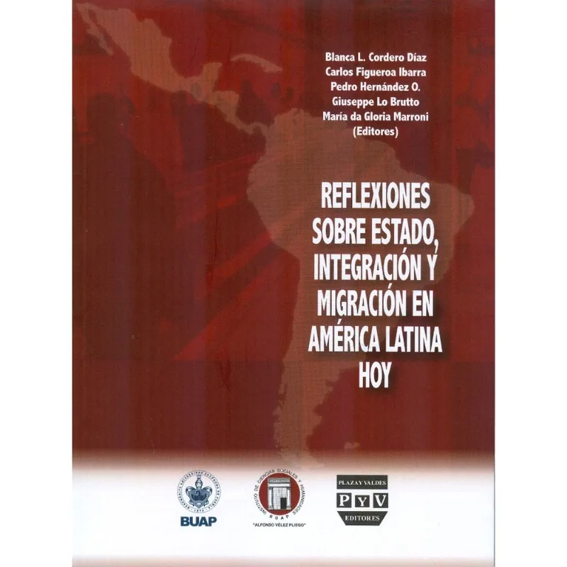 Reflexiones sobre Estado, integracion y migracion en America Latina hoy Reflexiones sobre Estado, integración y migración en América Latina hoy