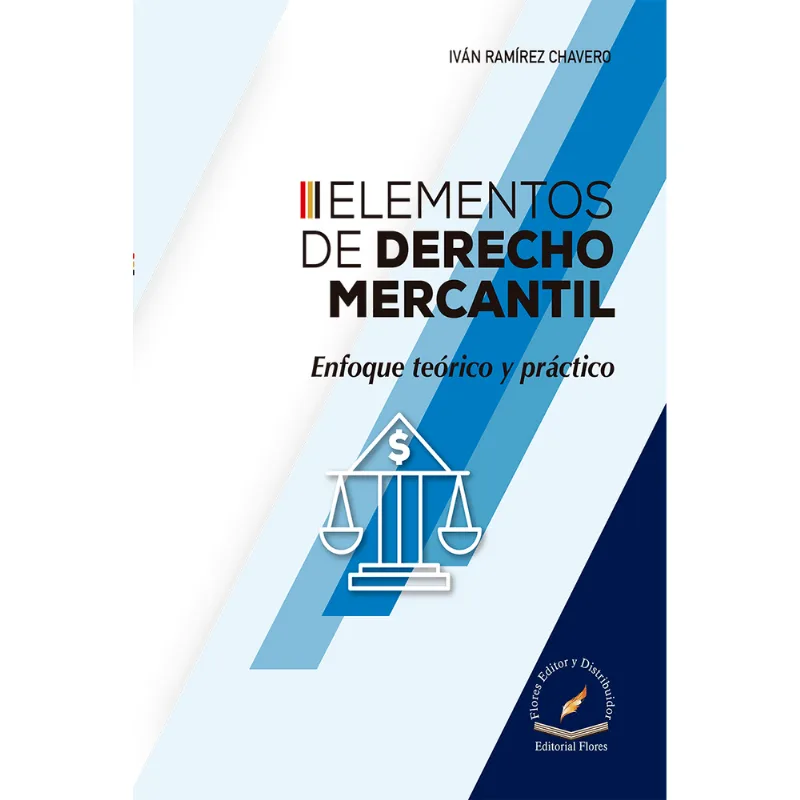 Elementos de Derecho Mercantil: Una Guía Esencial para el Lector Curioso ELEMENTOS DE DERECHO MERCANTIL
