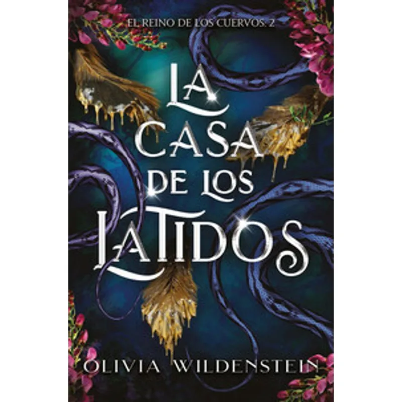 La casa de los latidos: Un romance oscuro entre una cautiva y un rey fae La casa de los latidos