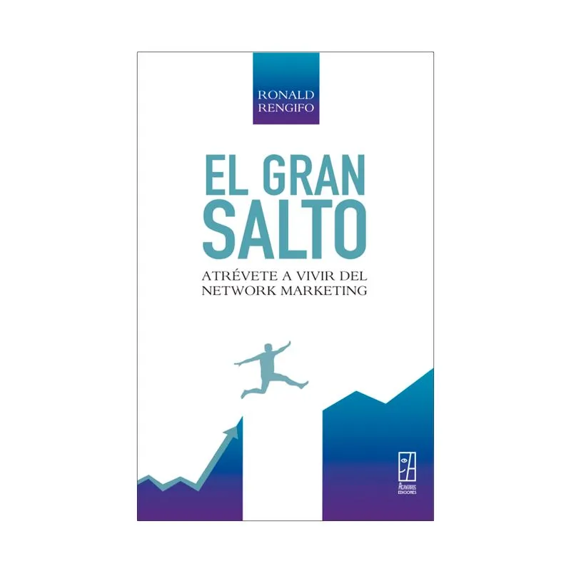 El gran salto: atrévete a vivir del Network Marketing
