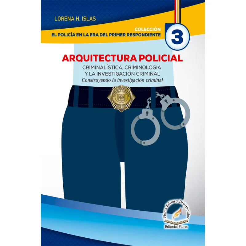 Arquitectura Policial: Desentrañando la Investigación y Criminología ARQUITECTURA POLICIAL