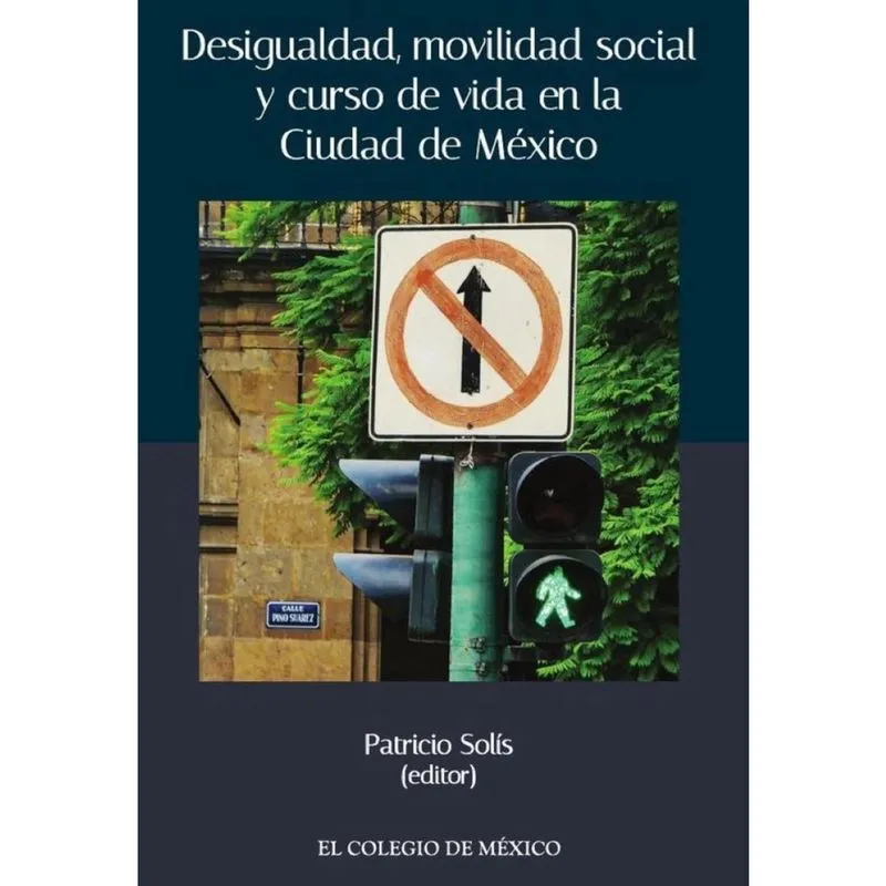 Desigualdad, movilidad social y curso de vida en la ciudad de México - Espanhol