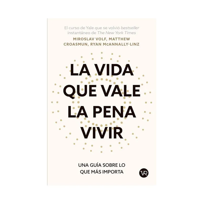 La vida que vale la pena vivir