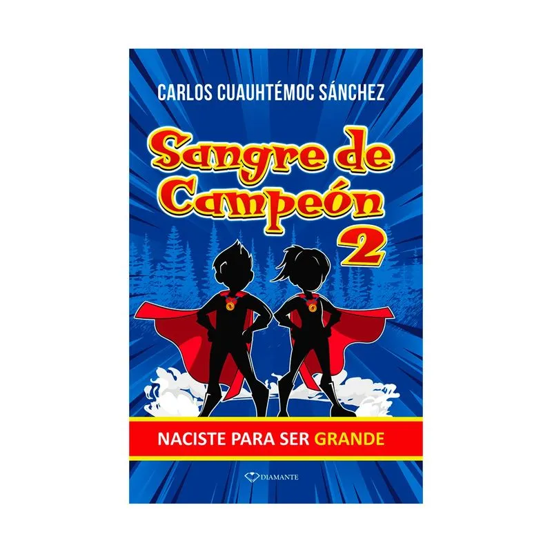 Sangre de campeón 2: naciste para ser grande