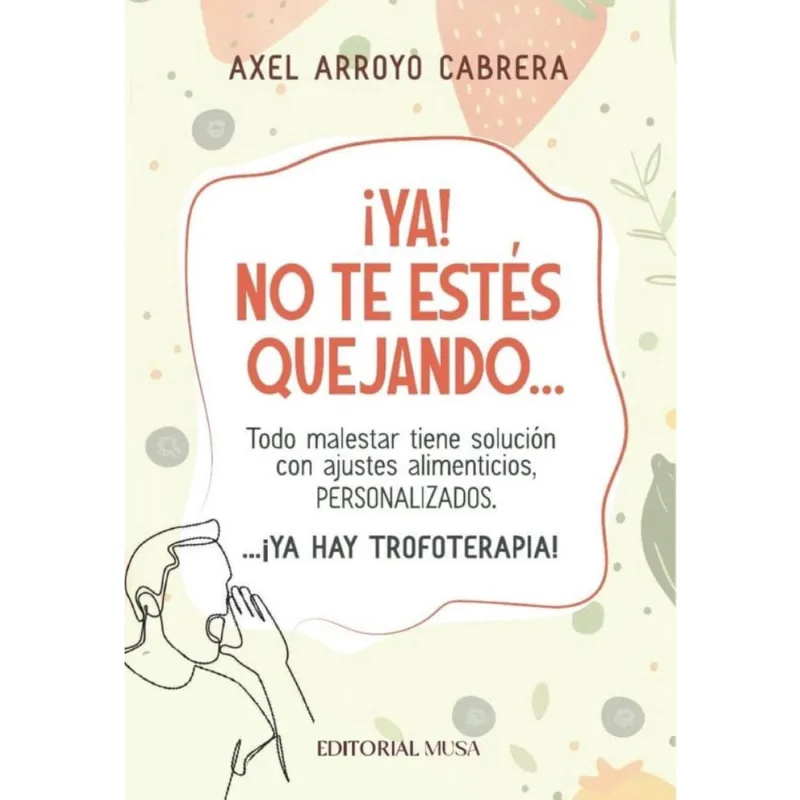 Ya! No te estés quejando... Ya hay trofoterapia! - Espanhol