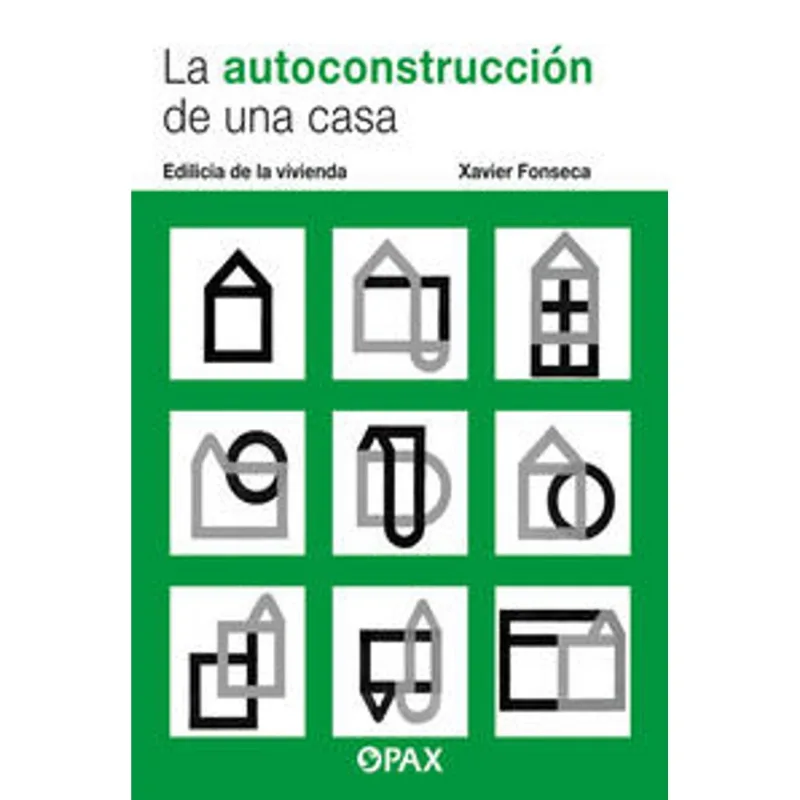 La autoconstruccion de una casa La autoconstrucción de una casa