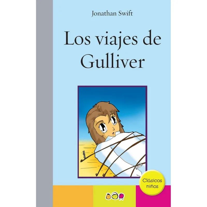 Los Viajes de Gulliver: Una Travesía Inolvidable por Mundos Extraordinarios LOS VIAJES DE GULLIVER