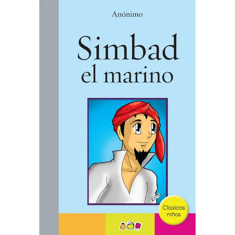 Simbad el Marino: Un Viaje Épico de Aventuras por el Medio Oriente Simbad el marino