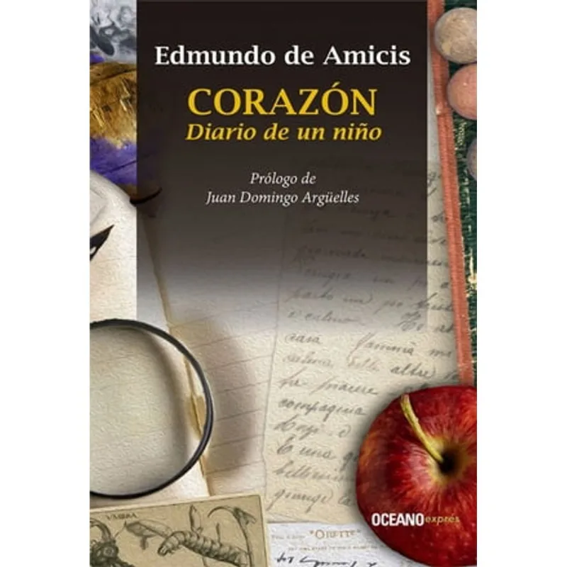 Corazón, diario de un niño: Un Clásico Inmortal de Edmundo de Amicis Corazón. Diario de un niño
