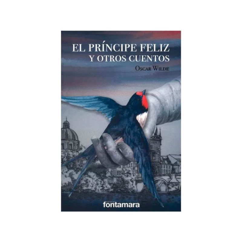 EL PRINCIPE FELIZ. Y OTROS CUENTOS
