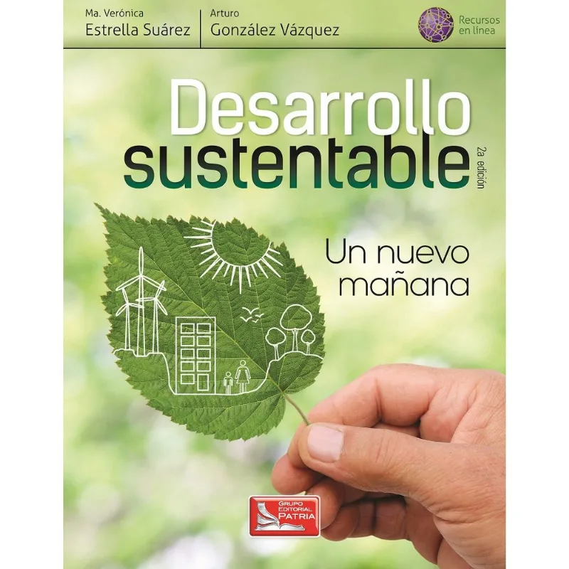 Desarrollo Sustentable. Un Nuevo Manana Desarrollo Sustentable. Un Nuevo Mañana