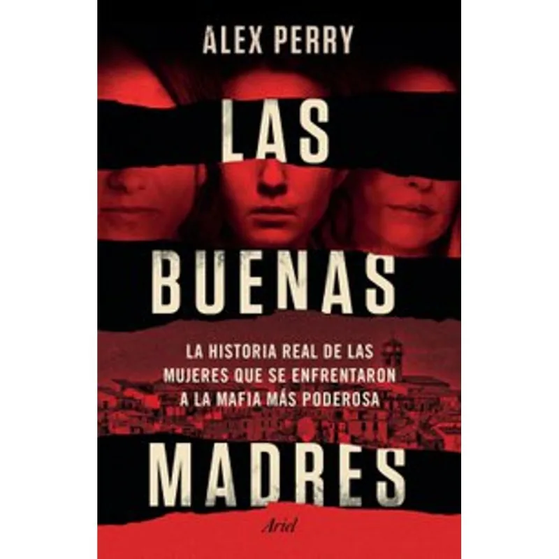 Las Buenas Madres: Coraje y Resistencia Frente a la Ndrangheta Las buenas madres