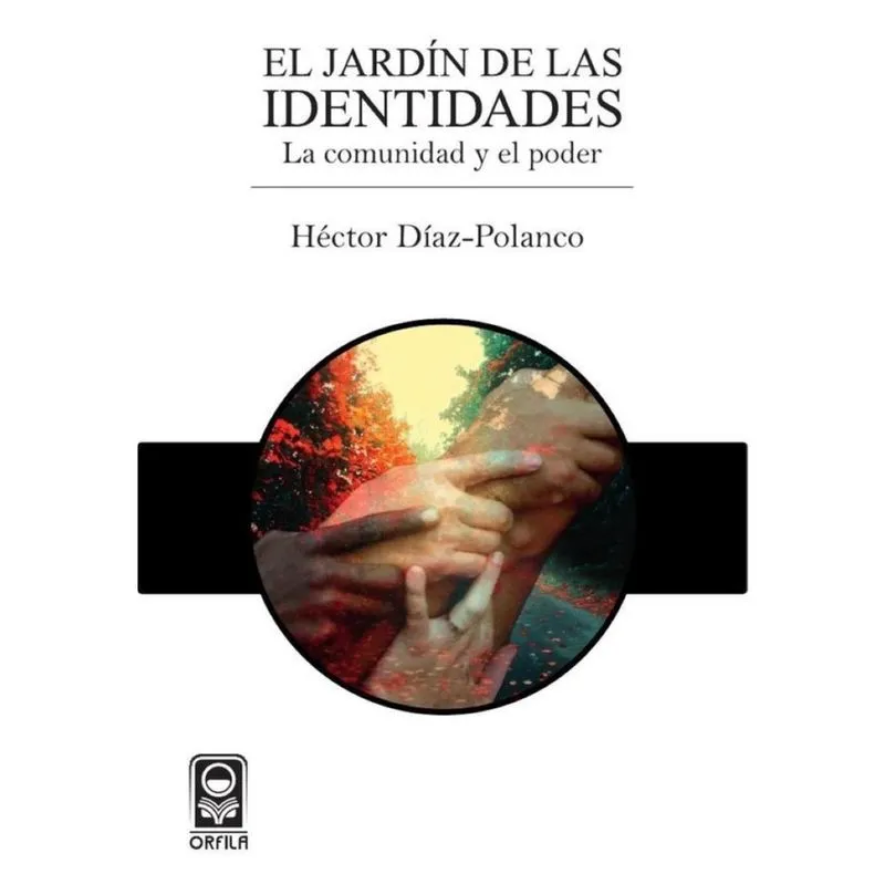 El jardín de las identidades: la comunidad y el poder - Espanhol