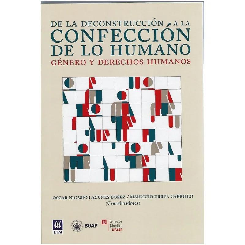 DE LA DECONSTRUCCION A LA CONFECCION DE LO HUMANO: GENERO Y DERECHOS HUMANOS