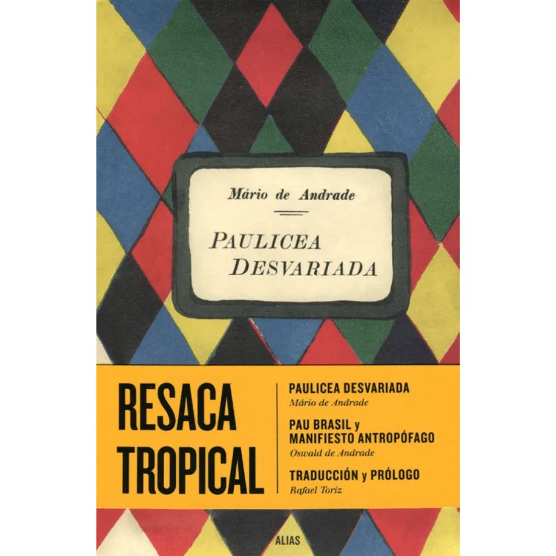 Resaca Tropical: El Corazón del Modernismo Brasileño de Mário y Oswald de Andrade RESACA TROPICAL